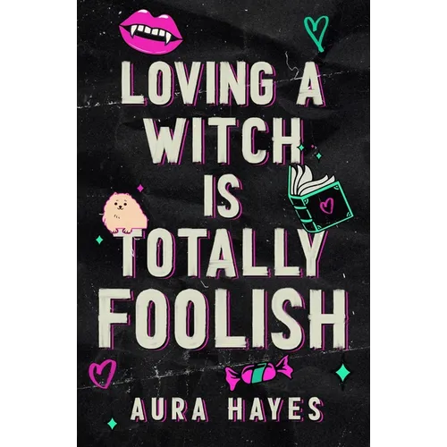 Loving a Witch is Totally Foolish: Deluxe Edition