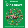 Eyewonder Dinosaurs: Open Your Eyes to a World of Discovery
