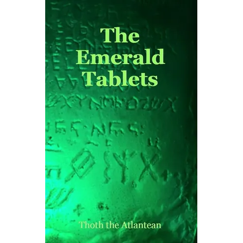 The Emerald Tablets of Thoth the Atlantean