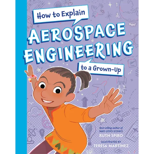 How to Explain Aerospace Engineering to a Grown-Up