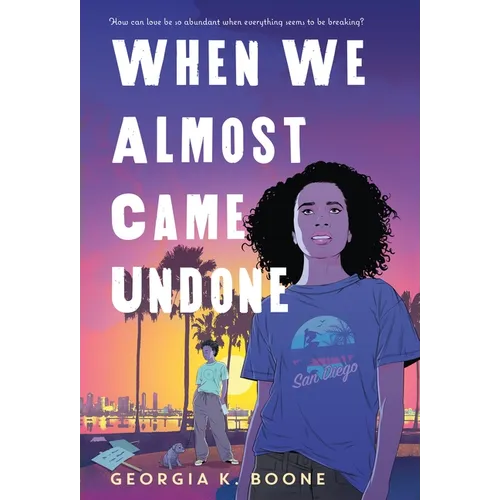 When We Almost Came Undone
