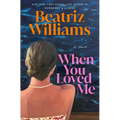 When You Loved Me
