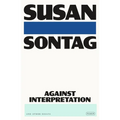 Against Interpretation: And Other Essays