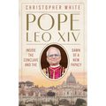 Pope Leo XIV: Inside the Conclave and the Dawn of a New Papacy
