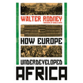 How Europe Underdeveloped Africa