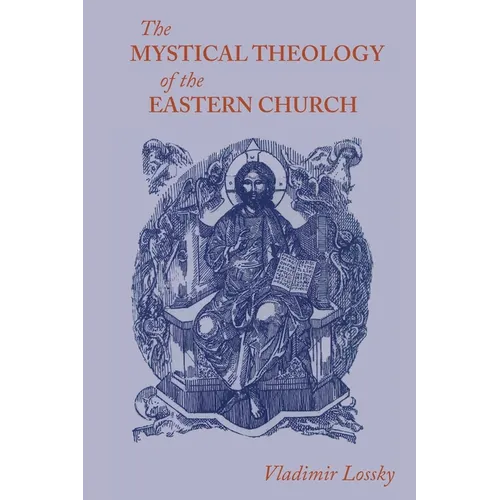 The Mystical Theology of the Eastern Church