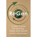 Regen: A New Future for Farming, Food, and Health