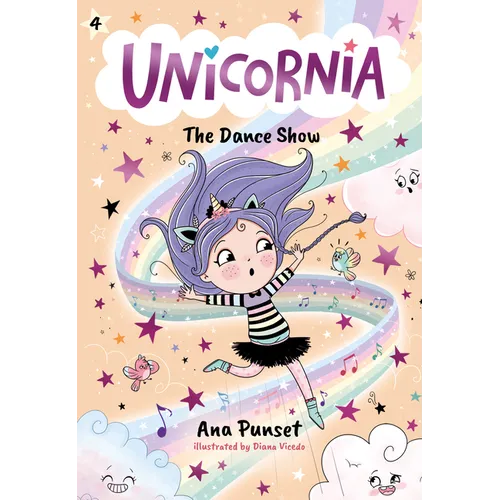 Unicornia: The Dance Show: (A Magical Chapter Book for Kids Ages 5-7 about Friendship, Confidence, and Sparkly Stage Dreams)