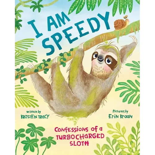 I Am Speedy: Confessions of a Turbocharged Sloth
