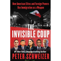 The Invisible Coup: How American Elites and Foreign Powers Use Immigration as a Weapon
