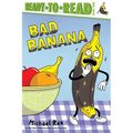 Bad Banana: Ready-To-Read Level 2