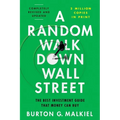 A Random Walk Down Wall Street: The Best Investment Guide That Money Can Buy