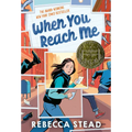 When You Reach Me: (Newbery Medal Winner)