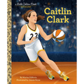 Caitlin Clark: A Little Golden Book Biography