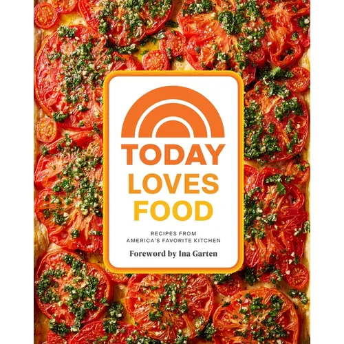 Today Loves Food: Recipes from America's Favorite Kitchen