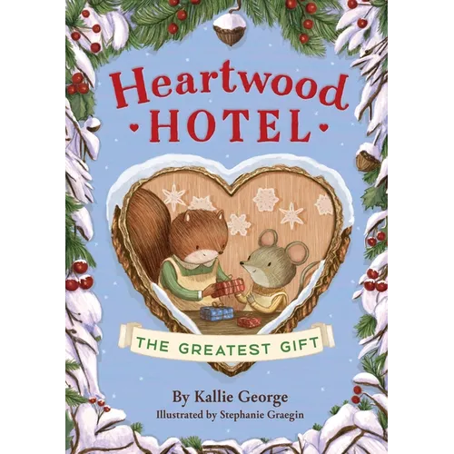 Heartwood Hotel: The Greatest Gift