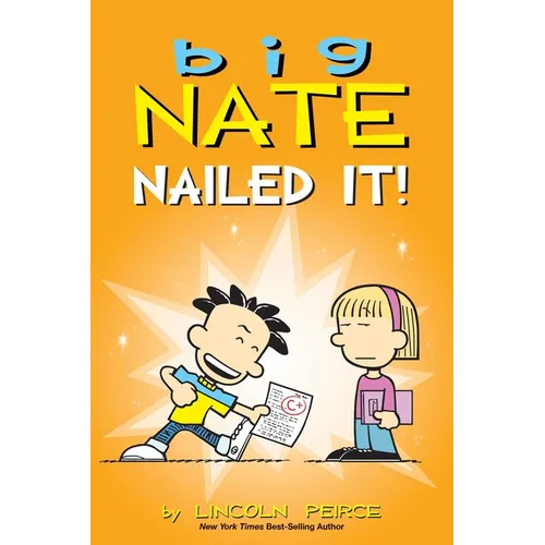 Big Nate: Nailed It!: Volume 28