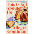 This Is Not about Us: Fiction