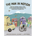 The Man in Motion: How Rick Hansen's World Tour Helped Break Down Barriers for People with Disabilities