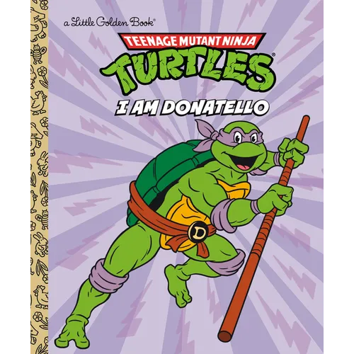I Am Donatello (Teenage Mutant Ninja Turtles)