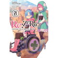 RE: Zero -Starting Life in Another World-, Vol. 21 (Light Novel): Volume 21