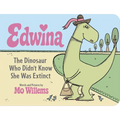 Edwina, the Dinosaur Who Didn't Know She Was Extinct (Board Book)
