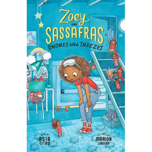 Gnomes and Sneezes: Zoey and Sassafras #10