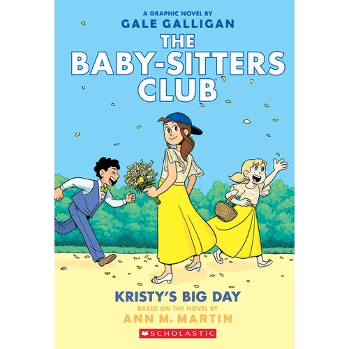 Kristy's Big Day: A Graphic Novel (the Baby-Sitters Club #6): Volume 6