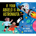 If Your Abuelo Is an Astronauta