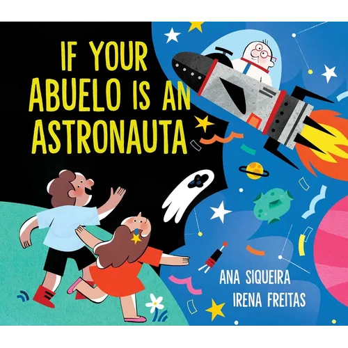 If Your Abuelo Is an Astronauta