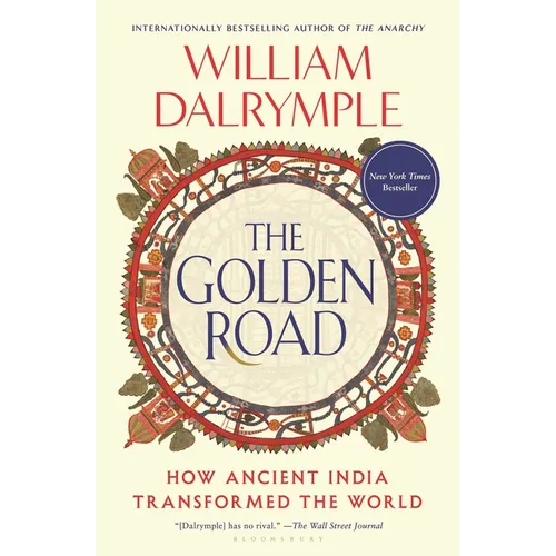 The Golden Road: How Ancient India Transformed the World