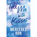 Tell Me with Kisses
