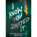 I Know You Started It (a Secrets & Lies Novel)