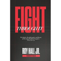 Fight Through It: The Battles, Breakthroughs, and Beauty of Becoming Resilient Enough to Never Give Up