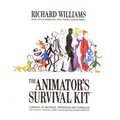 The Animator's Survival Kit: A Manual of Methods, Principles and Formulas for Classical, Computer, Games, Stop Motion and Internet Animators