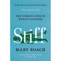 Stiff: The Curious Lives of Human Cadavers