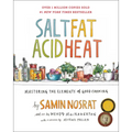 Salt, Fat, Acid, Heat: Mastering the Elements of Good Cooking