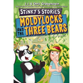 Stinky's Stories #4: Moldylocks and the Three Bears