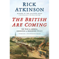The British Are Coming: The War for America, Lexington to Princeton, 1775-1777