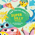 Can You Do This? (Super Silly): Movement for Energetic Kids