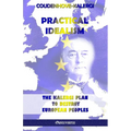 Practical Idealism: The Kalergi Plan to destroy European peoples