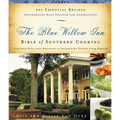 The Blue Willow Inn Bible of Southern Cooking