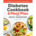 The Diabetic Cookbook and Meal Plan for the Newly Diagnosed: A 4-Week Introductory Guide to Manage Type 2 Diabetes