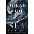 Break Wide the Sea