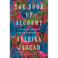 The Book of Alchemy: A Creative Practice for an Inspired Life