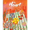 By Heart: Recipes to Hold Near and Dear