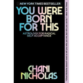 You Were Born for This: Astrology for Radical Self-Acceptance