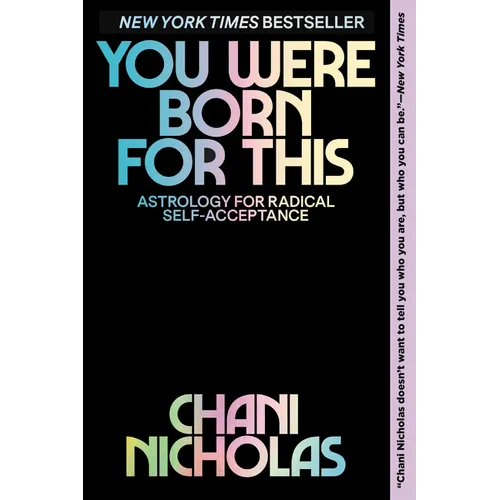You Were Born for This: Astrology for Radical Self-Acceptance - Paperback
