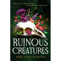 Ruinous Creatures