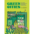 Green Cities: How Green Infrastructure Helps Urban Centers Thrive